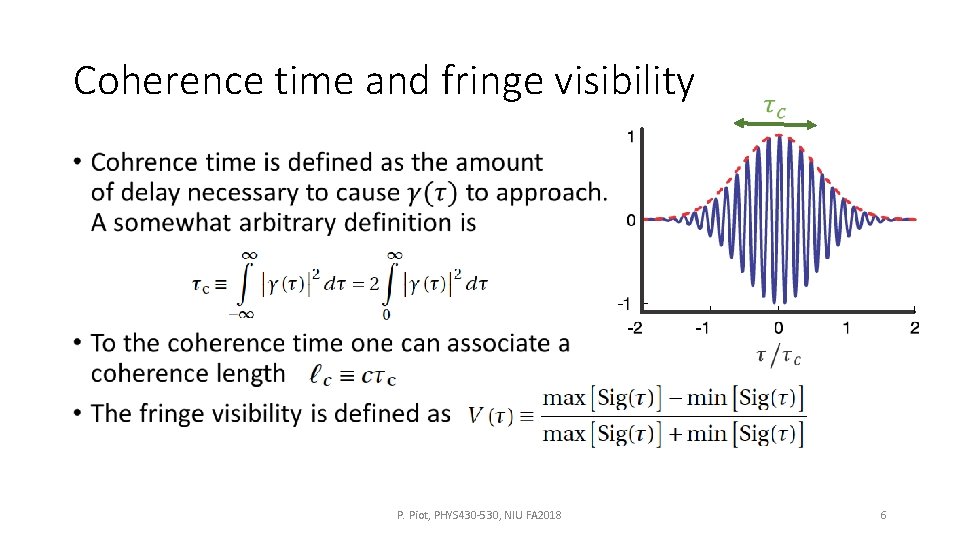 Coherence time and fringe visibility • P. Piot, PHYS 430 -530, NIU FA 2018