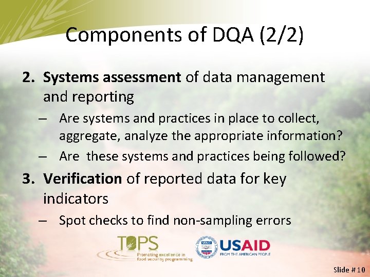 Components of DQA (2/2) 2. Systems assessment of data management and reporting – Are