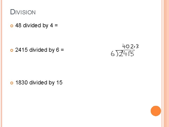 DIVISION 48 divided by 4 = 2415 divided by 6 = 1830 divided by