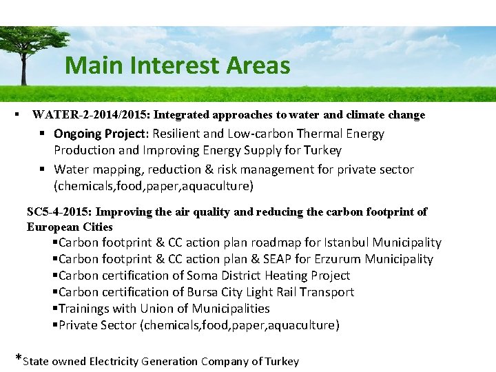 Main Interest Areas § WATER-2 -2014/2015: Integrated approaches to water and climate change §