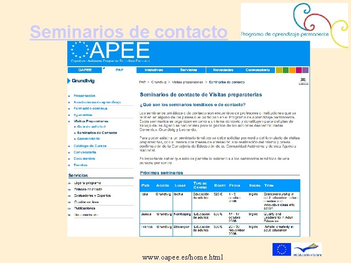 Seminarios de contacto www. oapee. es/home. html 