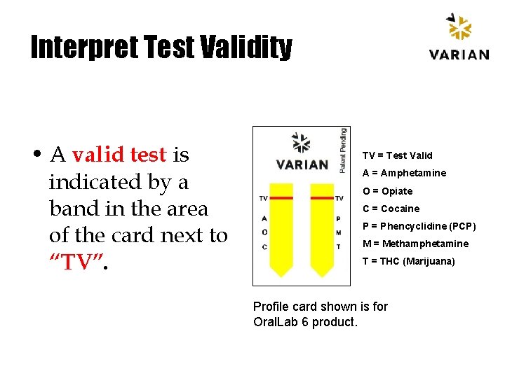 Interpret Test Validity • A valid test is indicated by a band in the