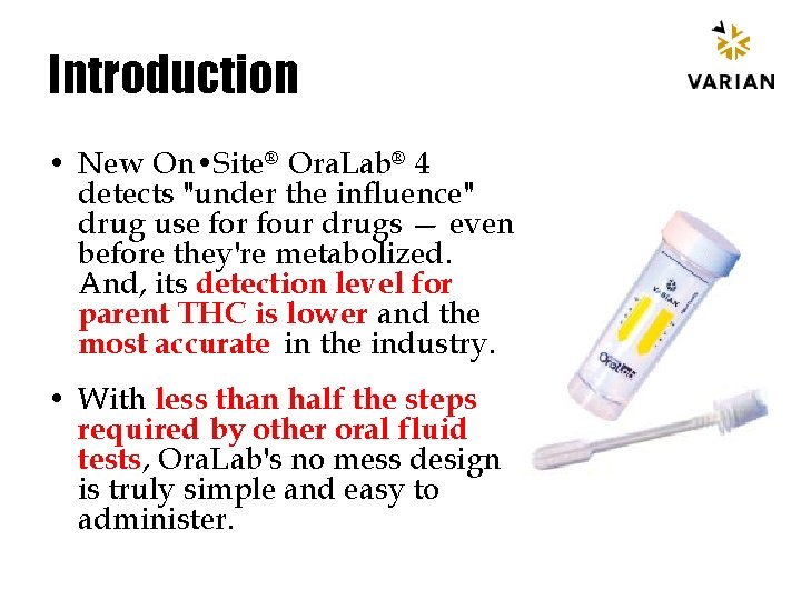 Introduction • New On • Site® Ora. Lab® 4 detects "under the influence" drug