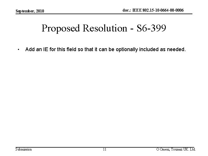 doc. : IEEE 802. 15 -10 -0664 -00 -0006 September, 2010 Proposed Resolution -