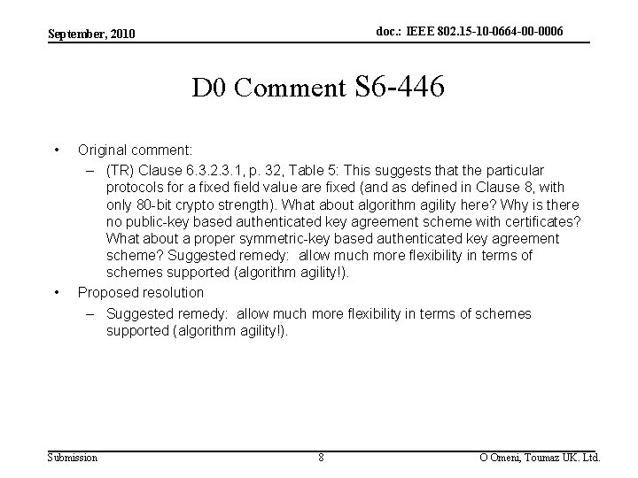 doc. : IEEE 802. 15 -10 -0664 -00 -0006 September, 2010 D 0 Comment