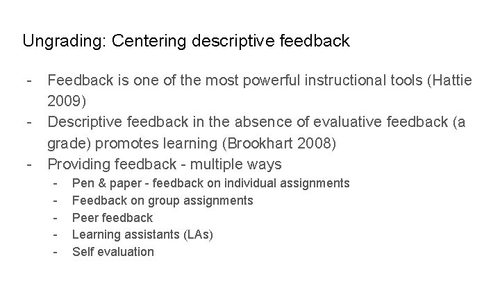Ungrading: Centering descriptive feedback - Feedback is one of the most powerful instructional tools