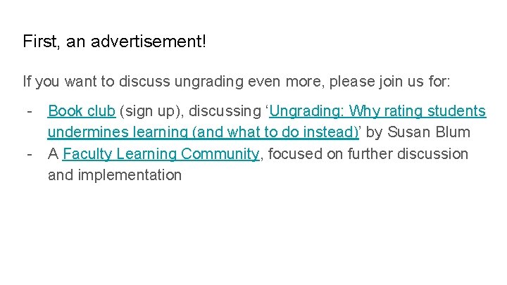 First, an advertisement! If you want to discuss ungrading even more, please join us