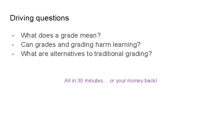 Driving questions - What does a grade mean? - Can grades and grading harm