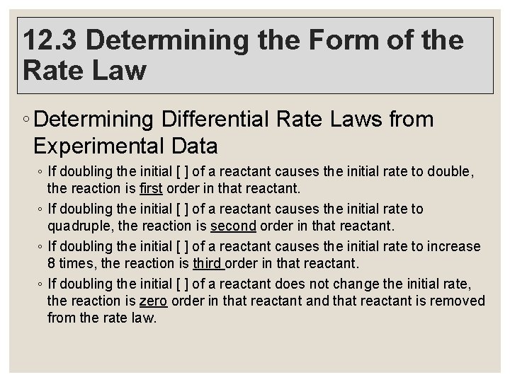 12. 3 Determining the Form of the Rate Law ◦ Determining Differential Rate Laws