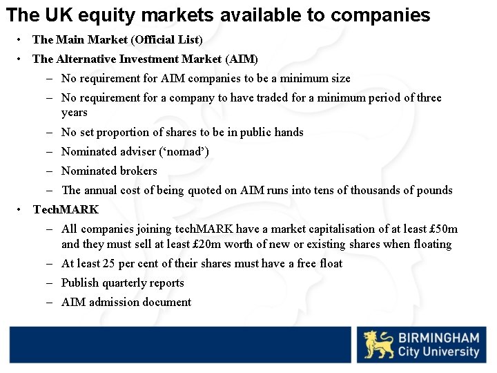 The UK equity markets available to companies • The Main Market (Official List) •