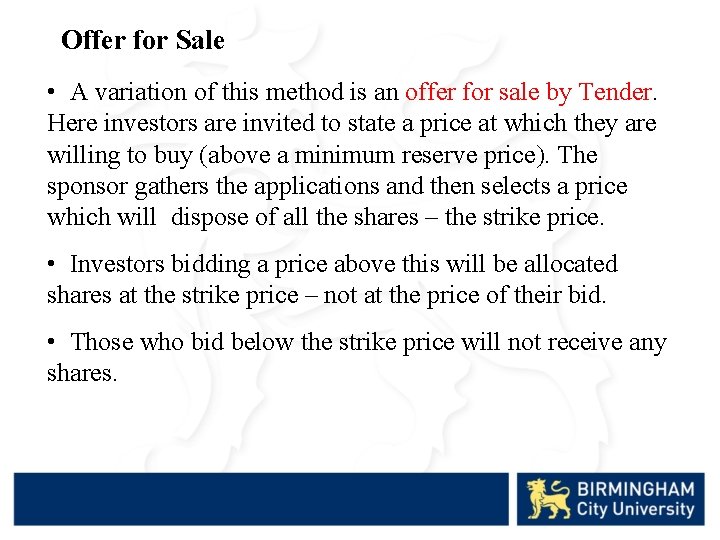 Offer for Sale • A variation of this method is an offer for sale