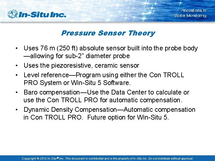 Pressure Sensor Theory • Uses 76 m (250 ft) absolute sensor built into the