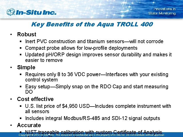 Key Benefits of the Aqua TROLL 400 • Robust § Inert PVC construction and