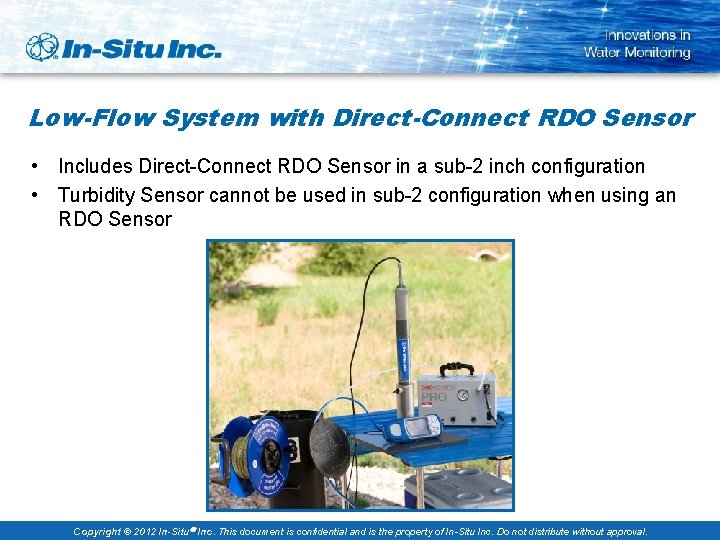 Low-Flow System with Direct-Connect RDO Sensor • Includes Direct-Connect RDO Sensor in a sub-2