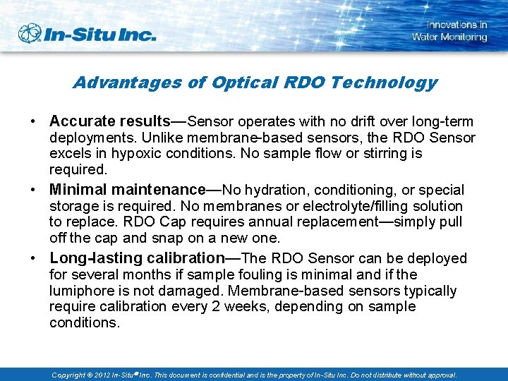 Advantages of Optical RDO Technology • Accurate results—Sensor operates with no drift over long-term