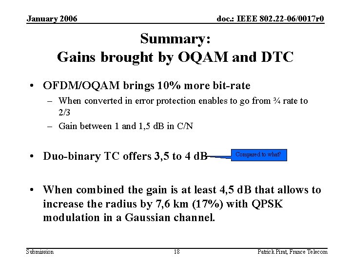 January 2006 doc. : IEEE 802. 22 -06/0017 r 0 Summary: Gains brought by