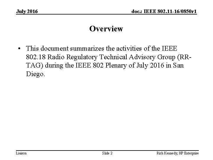 July 2016 doc. : IEEE 802. 11 -16/0850 r 1 Overview • This document