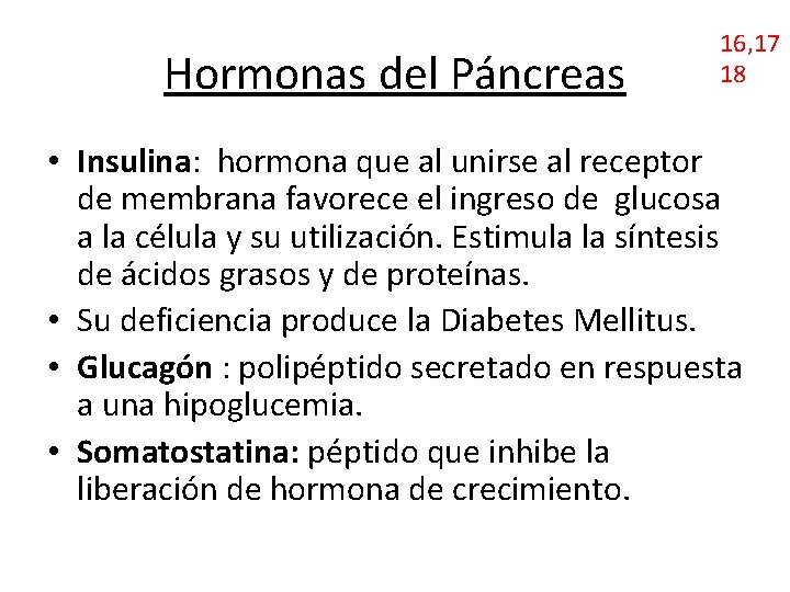 Hormonas del Páncreas 16, 17 18 • Insulina: hormona que al unirse al receptor