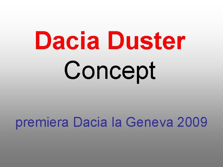 Dacia Duster Concept premiera Dacia la Geneva 2009 
