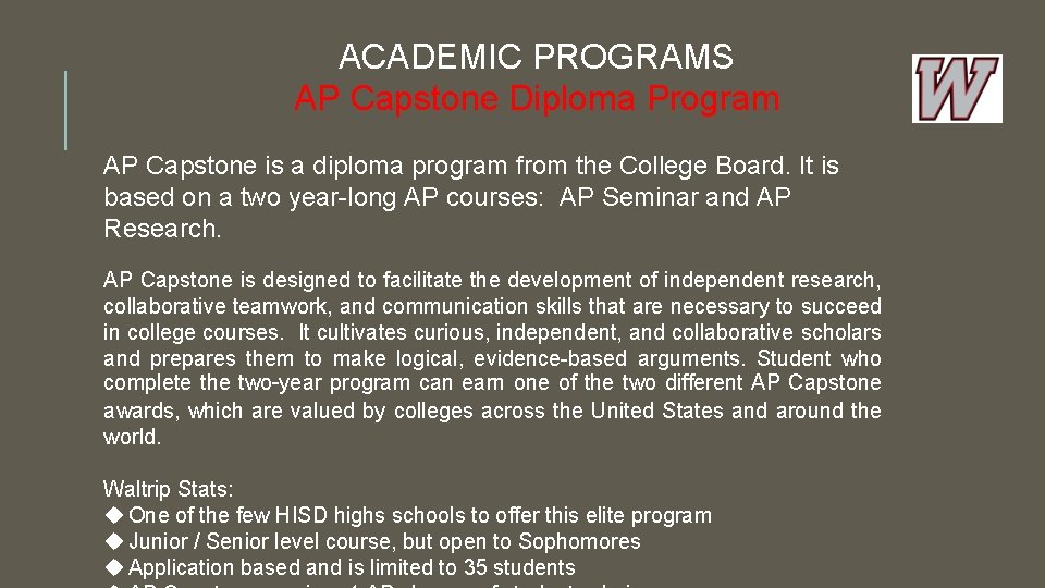 ACADEMIC PROGRAMS AP Capstone Diploma Program AP Capstone is a diploma program from the