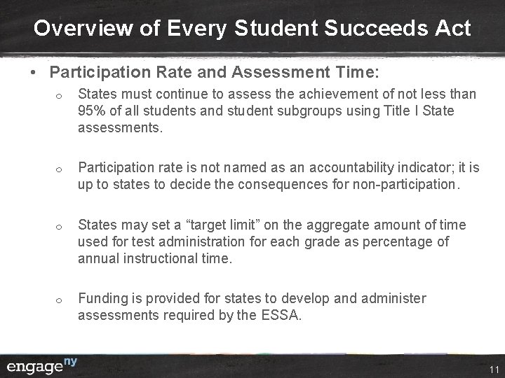Overview of Every Student Succeeds Act • Participation Rate and Assessment Time: ¦ ¦