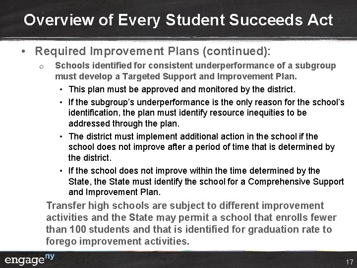 Overview of Every Student Succeeds Act • Required Improvement Plans (continued): ¦ Schools identified