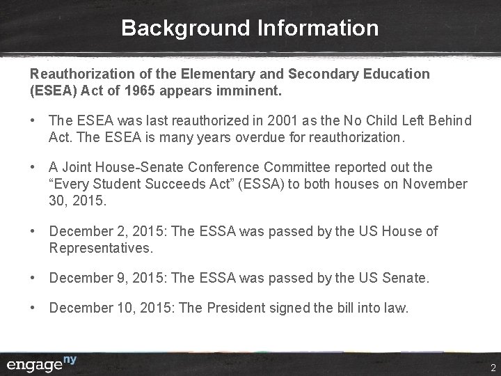 Background Information Reauthorization of the Elementary and Secondary Education (ESEA) Act of 1965 appears