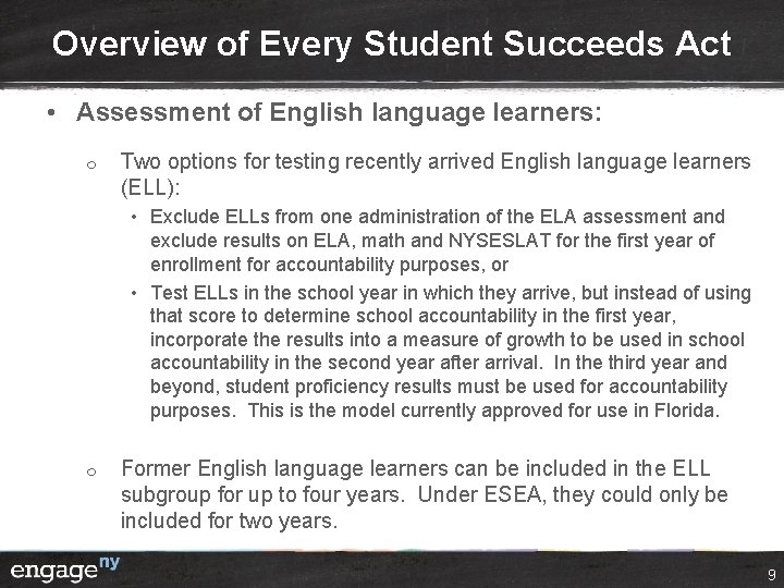 Overview of Every Student Succeeds Act • Assessment of English language learners: ¦ Two