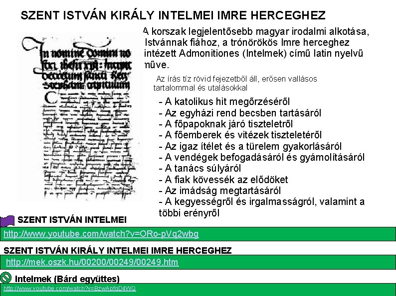 SZENT ISTVÁN KIRÁLY INTELMEI IMRE HERCEGHEZ A korszak legjelentősebb magyar irodalmi alkotása, IIstvánnak fiához,