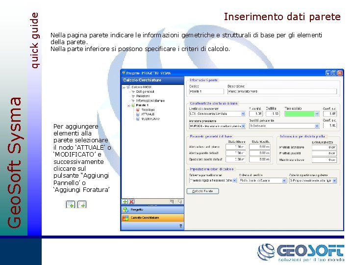 quick guide Geo. Soft Sysma Inserimento dati parete Nella pagina parete indicare le informazioni