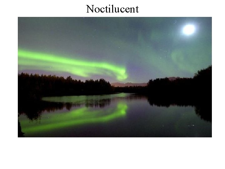 Noctilucent Noctilucent