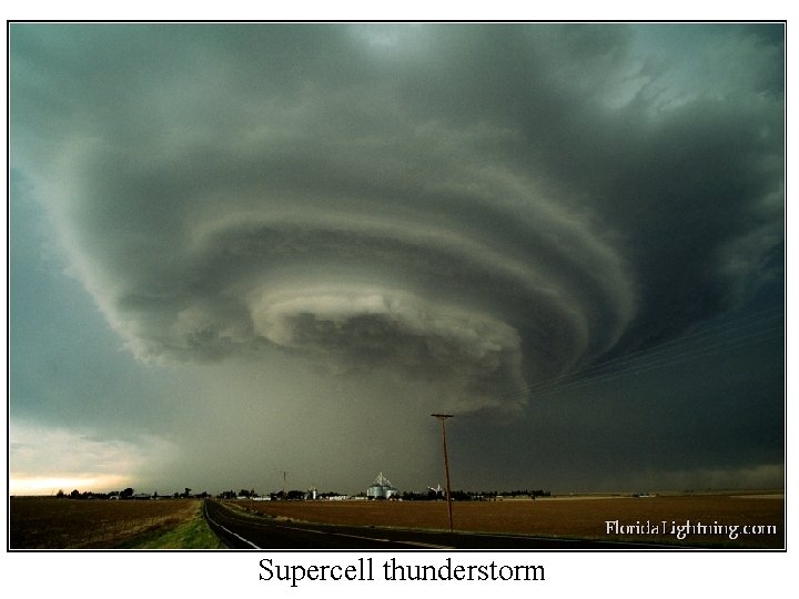 Supercell thunderstorm Supercell thunderstorm