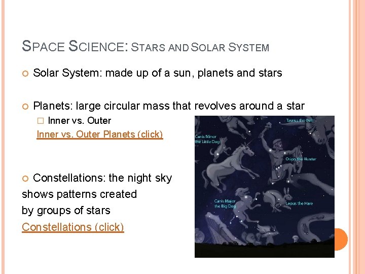 SPACE SCIENCE: STARS AND SOLAR SYSTEM Solar System: made up of a sun, planets