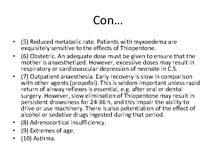 Con… • (5) Reduced metabolic rate. Patients with myxoedema are exquisitely sensitive to the