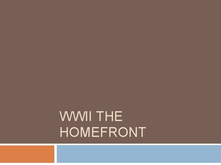 WWII THE HOMEFRONT 