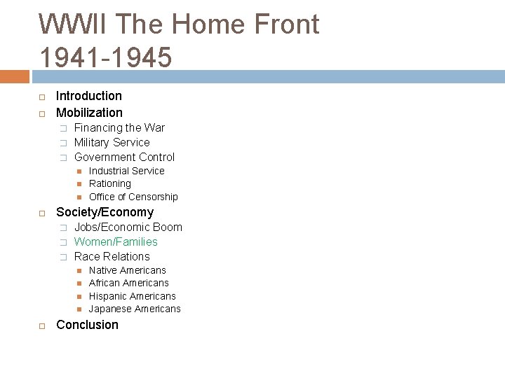 WWII The Home Front 1941 -1945 Introduction Mobilization � � � Financing the War