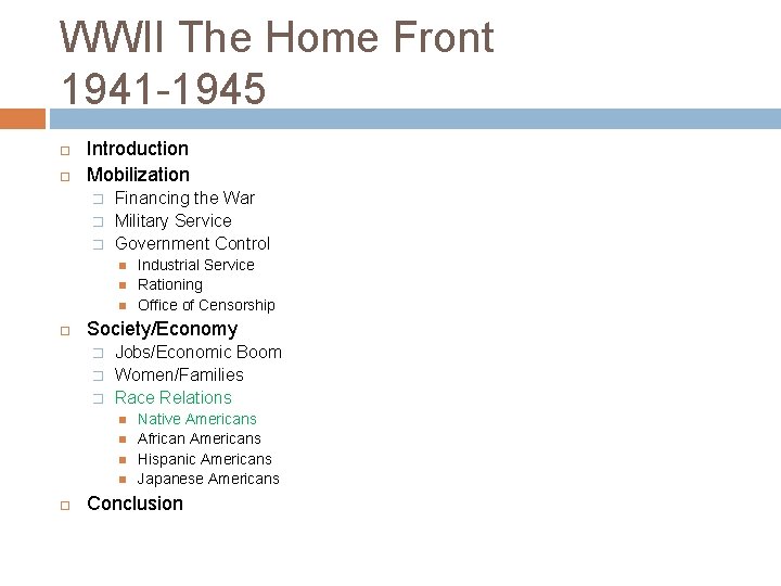 WWII The Home Front 1941 -1945 Introduction Mobilization � � � Financing the War