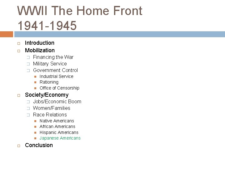 WWII The Home Front 1941 -1945 Introduction Mobilization � � � Financing the War