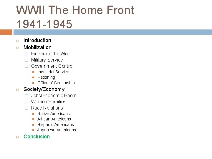 WWII The Home Front 1941 -1945 Introduction Mobilization � � � Financing the War