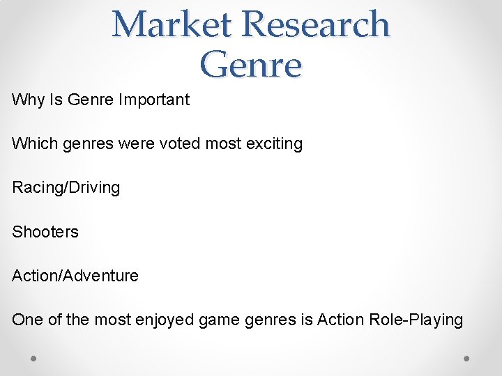 Market Research Genre Why Is Genre Important Which genres were voted most exciting Racing/Driving