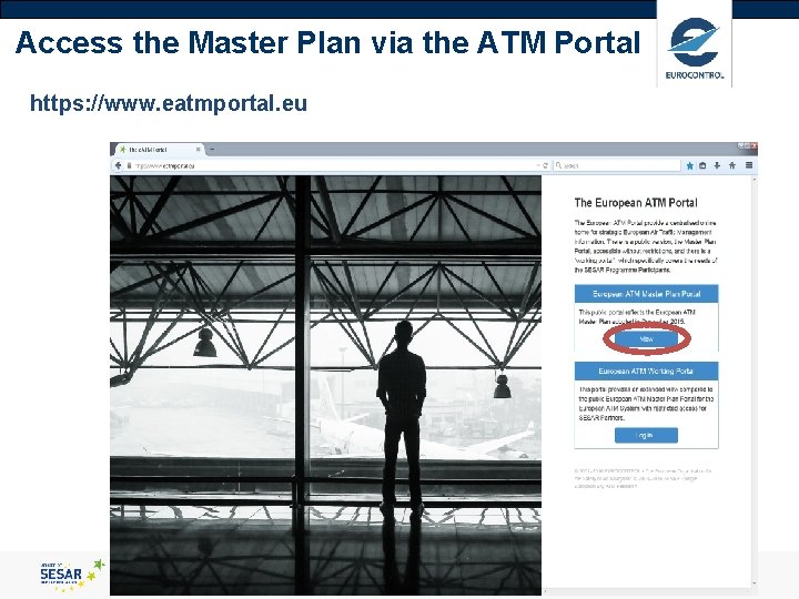 Access the Master Plan via the ATM Portal https: //www. eatmportal. eu 