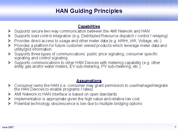 HAN Guiding Principles Ø Ø Ø Ø Ø June 2007 Capabilities Supports secure two