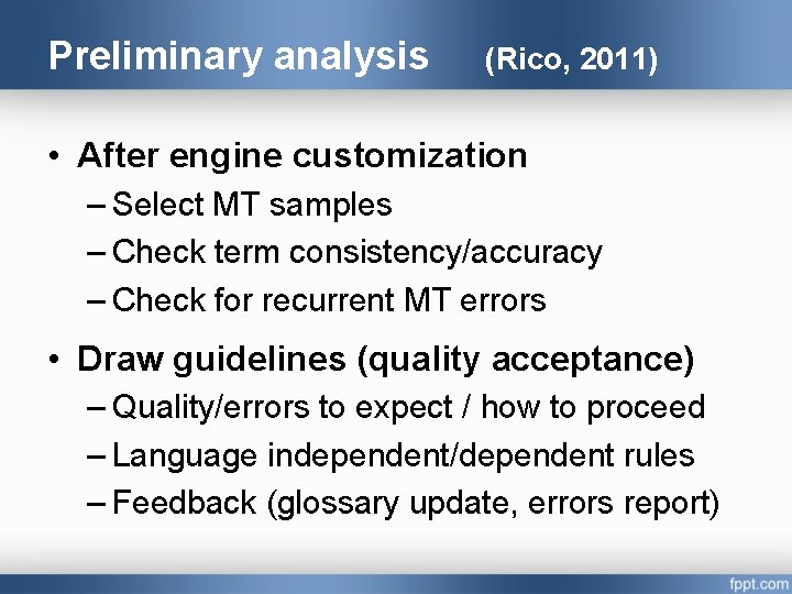 Preliminary analysis (Rico, 2011) • After engine customization – Select MT samples – Check