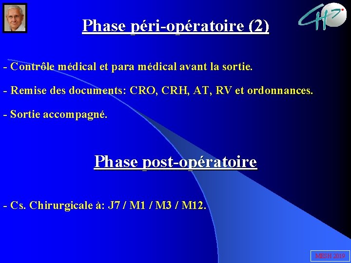Phase péri-opératoire (2) - Contrôle médical et para médical avant la sortie. - Remise