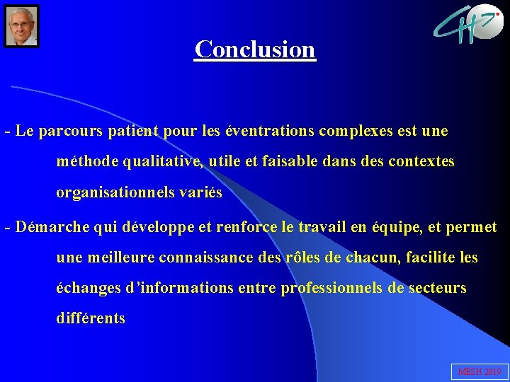 Conclusion - Le parcours patient pour les éventrations complexes est une méthode qualitative, utile