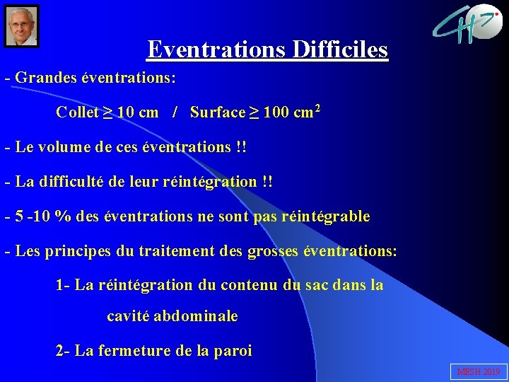 Eventrations Difficiles - Grandes éventrations: Collet ≥ 10 cm / Surface ≥ 100 cm