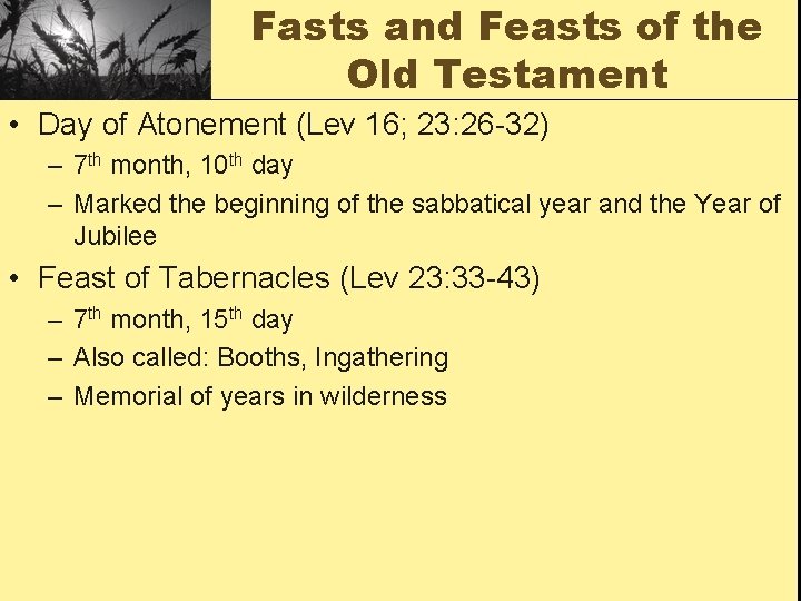 Fasts and Feasts of the Old Testament • Day of Atonement (Lev 16; 23: