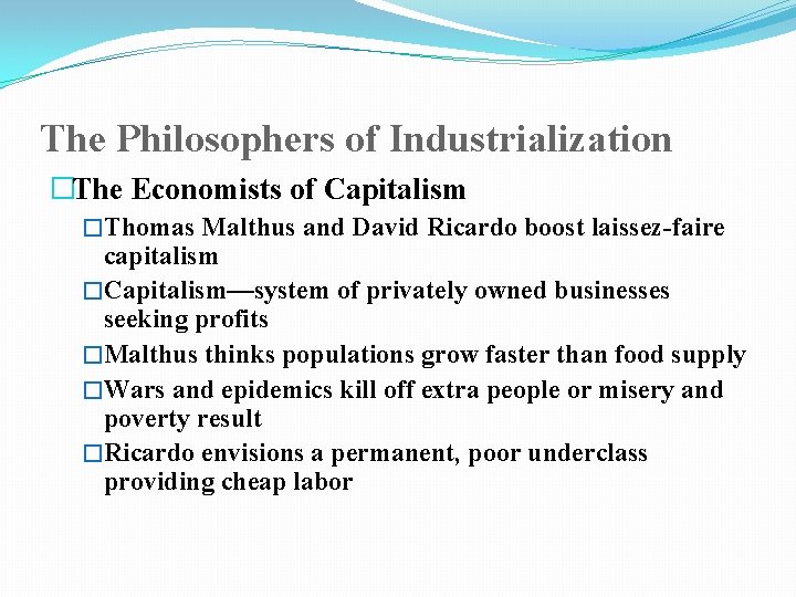 The Philosophers of Industrialization �The Economists of Capitalism �Thomas Malthus and David Ricardo boost