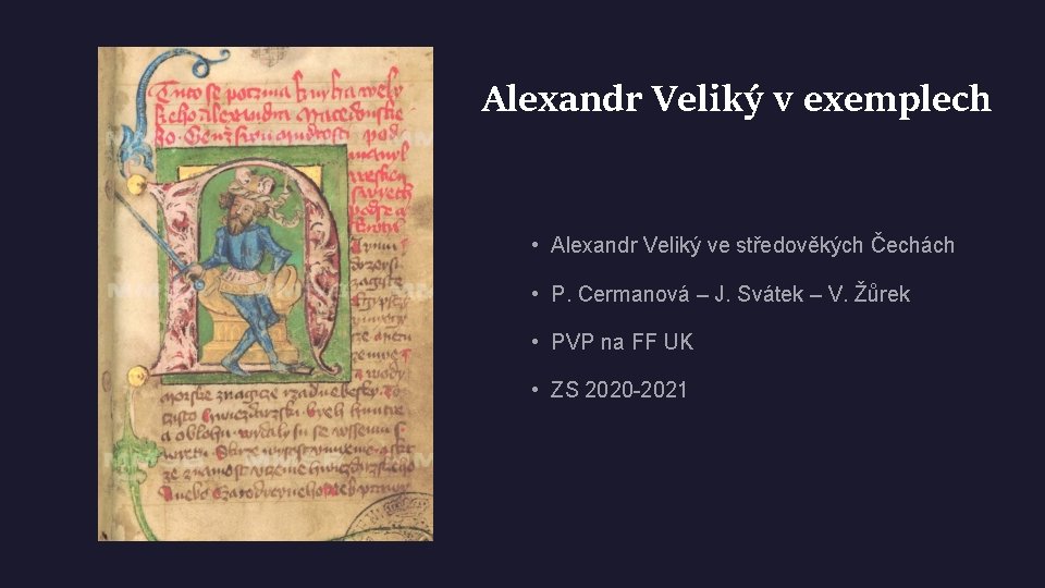 Alexandr Veliký v exemplech • Alexandr Veliký ve středověkých Čechách • P. Cermanová –