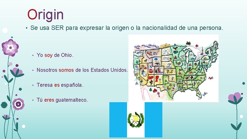 Origin • Se usa SER para expresar la origen o la nacionalidad de una